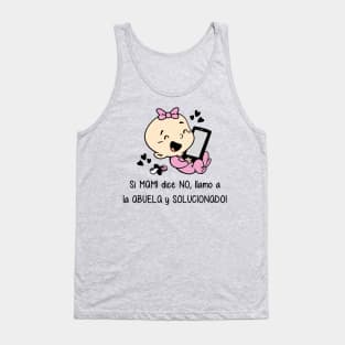 Si mami dice no, llamo a la abuela y solucionado (versión niña). Tank Top